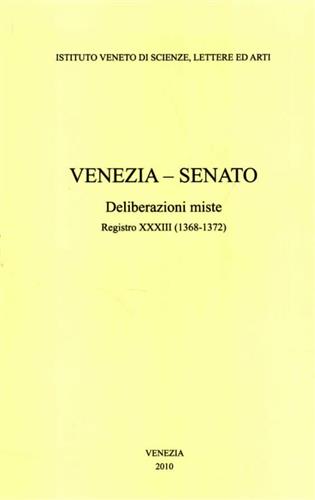 Venezia - Senato. Deliberazioni miste. Registro XXXIII (1368-1372).
