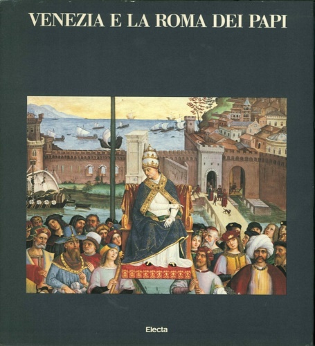 Venezia e la Roma dei Papi.