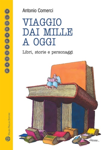 Viaggio dai mille a oggi. Libri, storie e personaggi.
