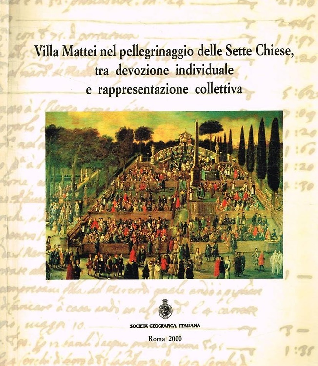 Villa Mattei nel pellegrinaggio delle Sette Chiese, tra devozione individuale …