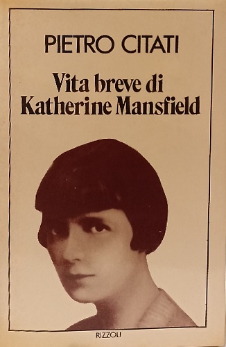 Vita breve di Katherine Mansfield.
