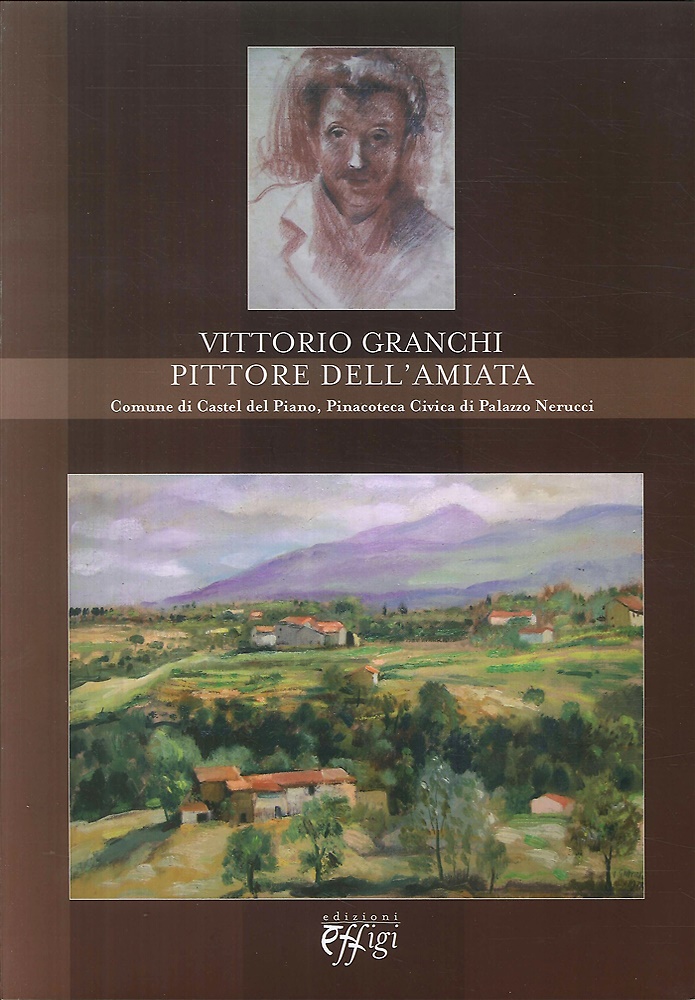 Vittorio Granchi pittore dell'Amiata.
