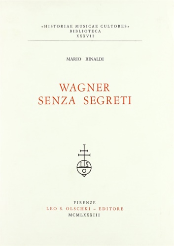 Wagner senza segreti.