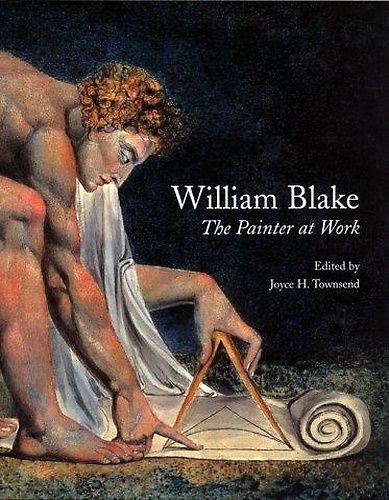 William Blake: The Painter at Work.