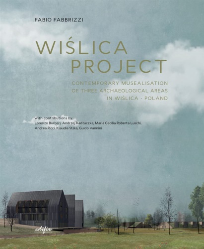 Wislica project. Contemporary musealisation of three archaeological areas in Wislica. …