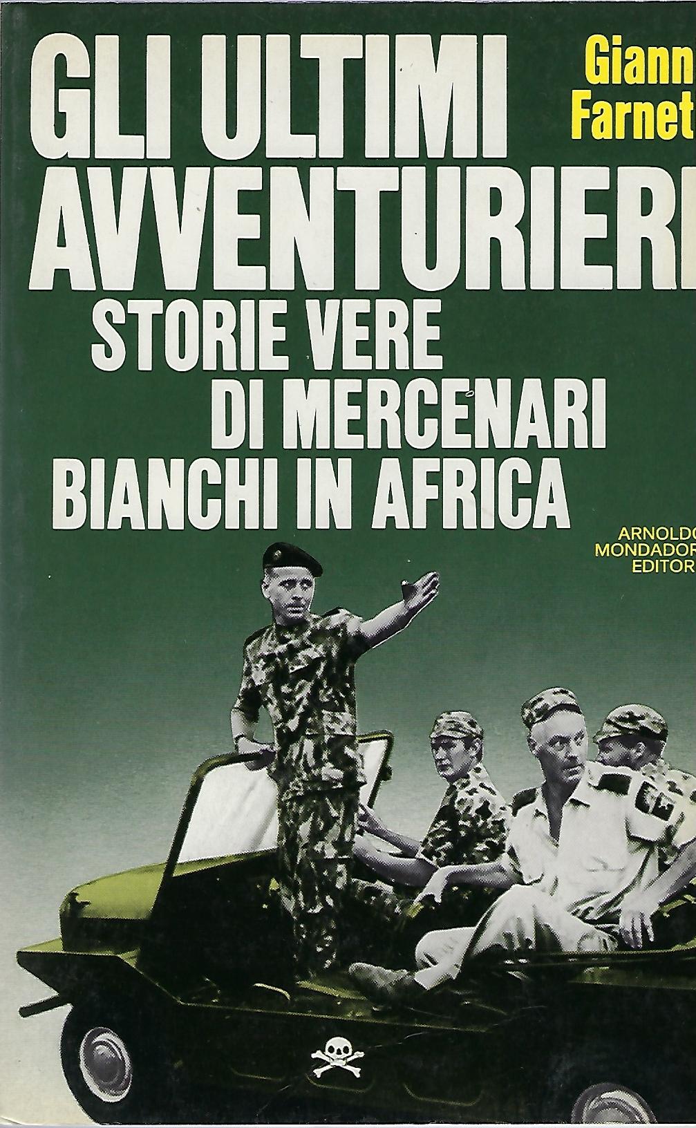 "Gli ultimi avventurieri" "Storie vere di mercenari bianchi in Africa"