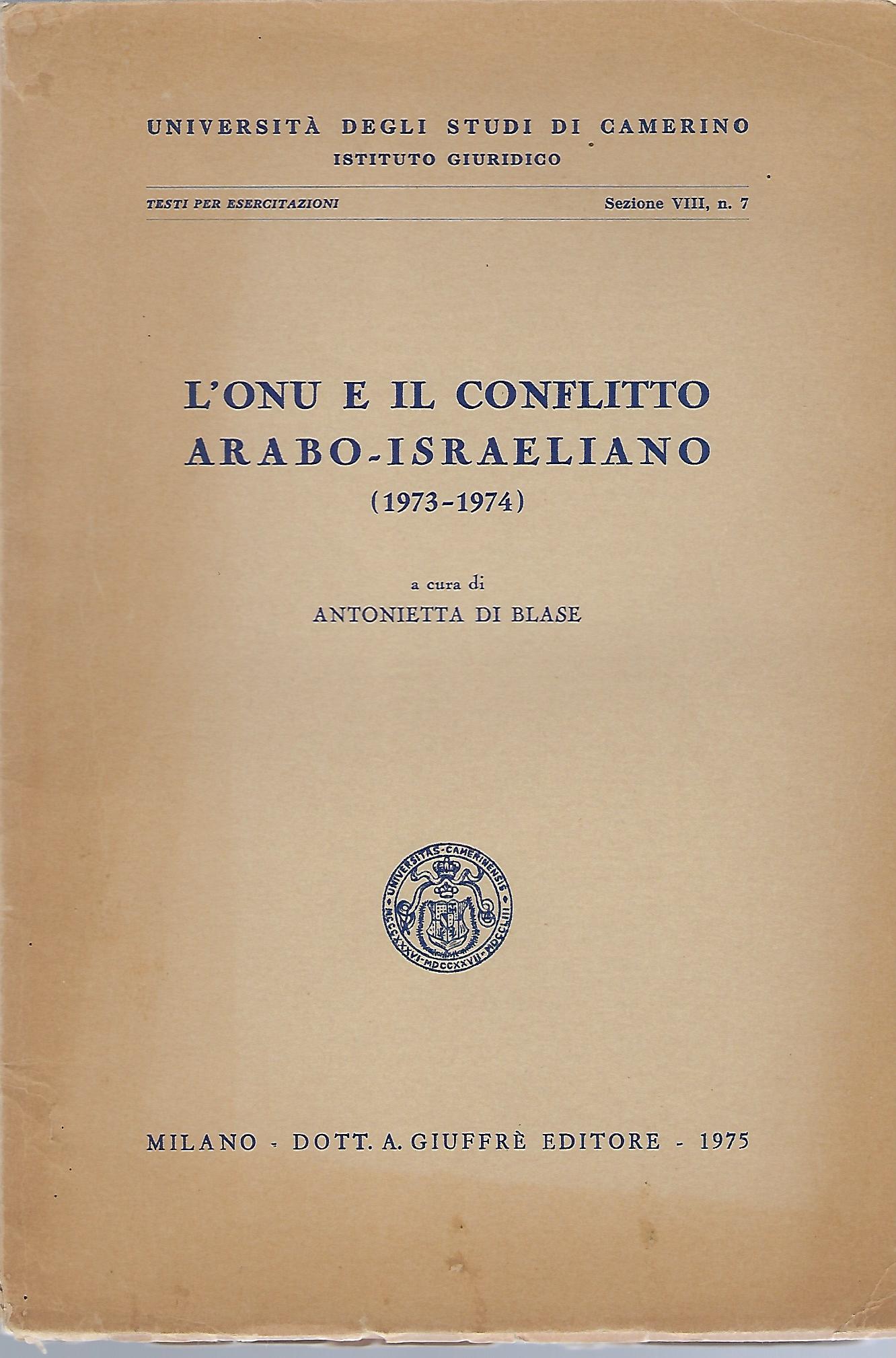 "L'ONU e il conflitto arabo-israeliano" "(1973-1974)"