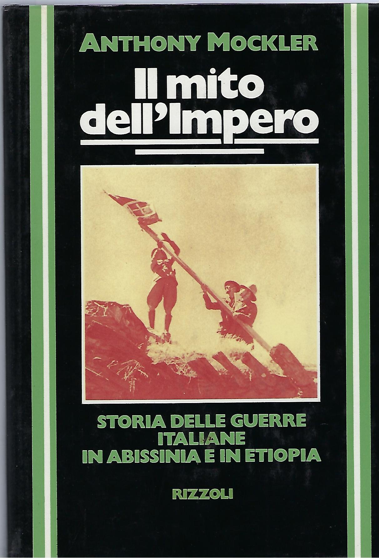 "Il mito dell'impero" "Storia delle guerre italiane in Abissinia e …