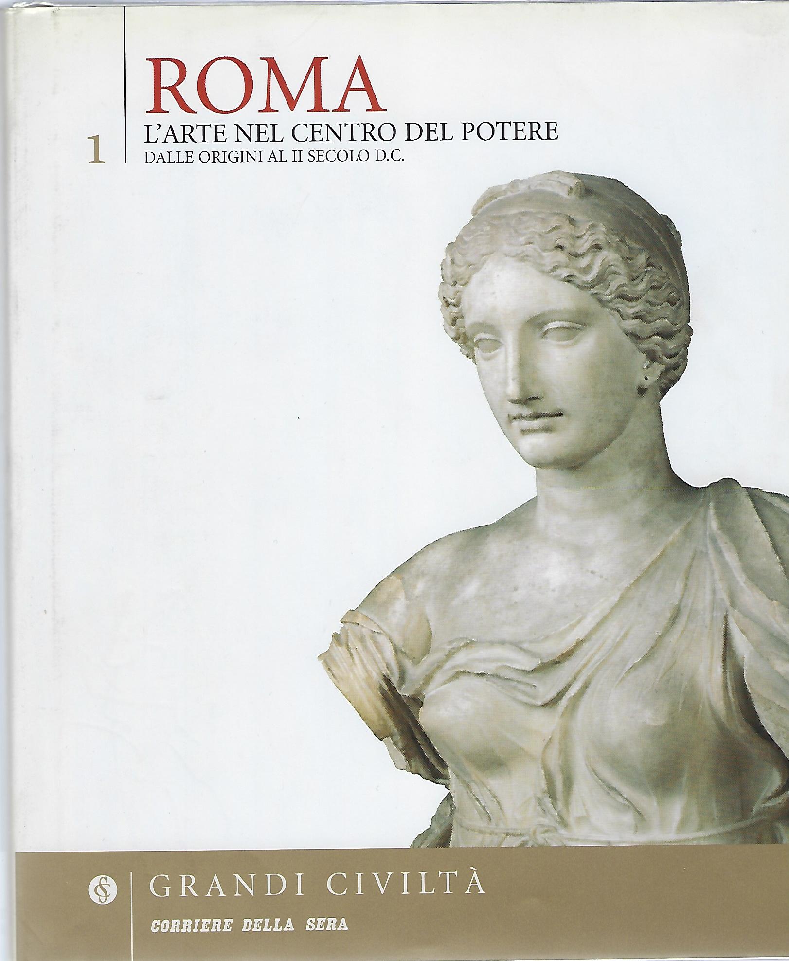 "Roma" 2 volumi volume 1: "L'arte nel centro del potere" …