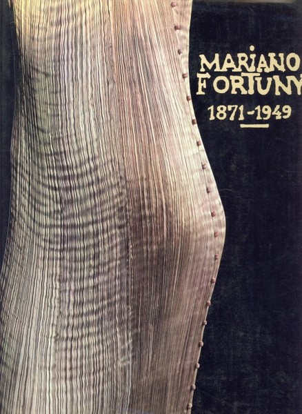 Mariano Fortuny - Un Magicien de Venise - 1871 1949