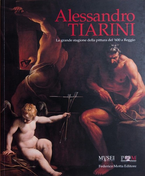 Alessandro Tiarini - La grande stagione della pittura del '600 …