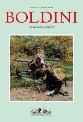 Giovanni Boldini - 1842 1931 - Catalogo Ragionato