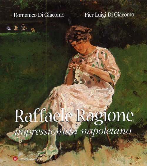 Raffaele Ragione - impressionista napoletano - 1851 1925
