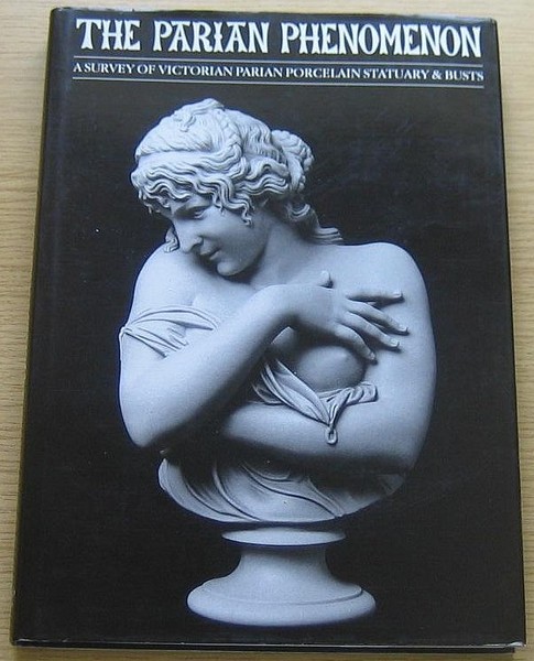 The Parian Phenomenon - A survey of Victorian Parian porcelain …