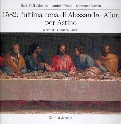 1582: l'ultima cena di Alessandro Allori per Astino