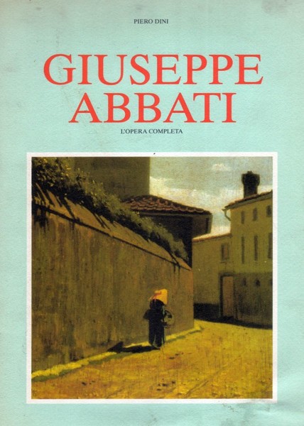 Giuseppe Abbati - L'opera completa