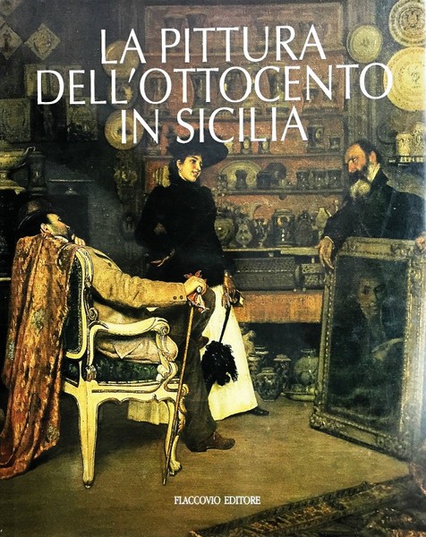 La Pittura dell'Ottocento in Sicilia - tra committenza, critica d'arte …
