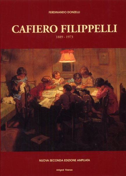 Cafiero Filippelli - 1889 1973 - ( Seconda edizione ampliata …