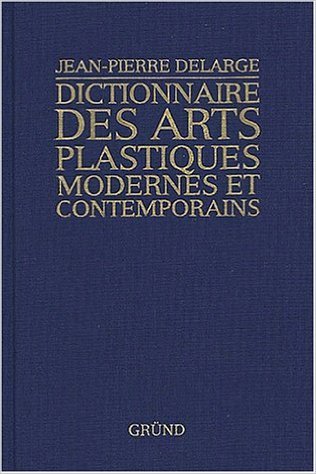 Dictionnaire des Arts Plastiques modernes et contemporains