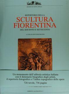 Repertorio della Scultura Fiorentina del Seicento e Settecento - ( …