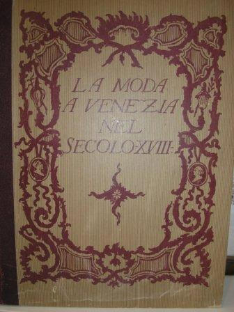 La Moda a Venezia nel Secolo XVIII