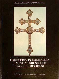 Oreficeria in Lombardia dal VI al XIII secolo Croci e …