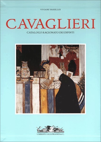 Mario Cavaglieri - 1887 1969 - Catalogo ragionato dei dipinti