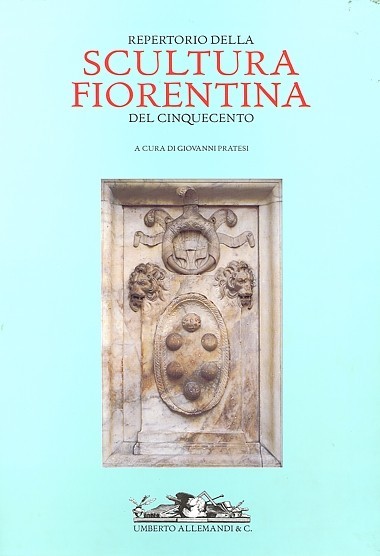 Repertorio della Scultura Fiorentina del Cinquecento - ( Repertorio della …