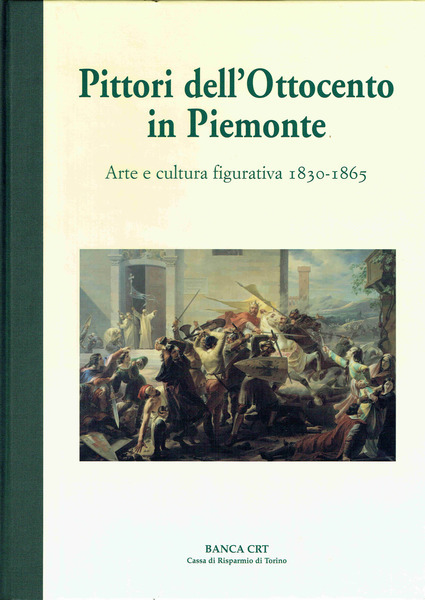 Pittori dell'Ottocento in Piemonte - Arte e cultura figurativa 1830 …