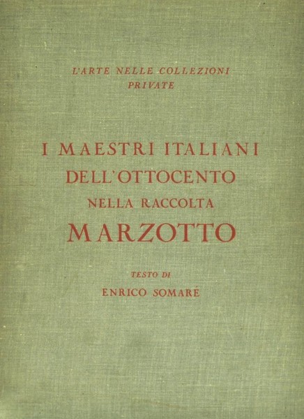 I maestri italiani dell'Ottocento nella raccolta Marzotto - La raccolta …