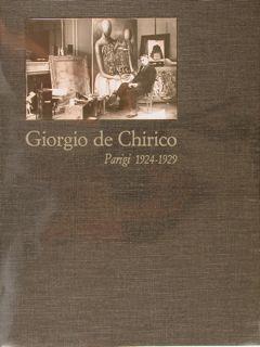 Giorgio de Chirico - Parigi 1924 1929 - dalla nascita …