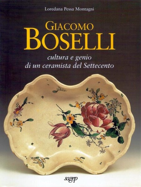 Giacomo Boselli - Cultura e genio di un ceramista del …