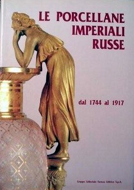 Le Porcellane Imperiali Russe dal 1744 al 1917 - Peterhof, …