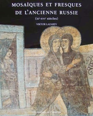 Mosaiques et fresques de l'ancienne Russie - XI XVI siècles …