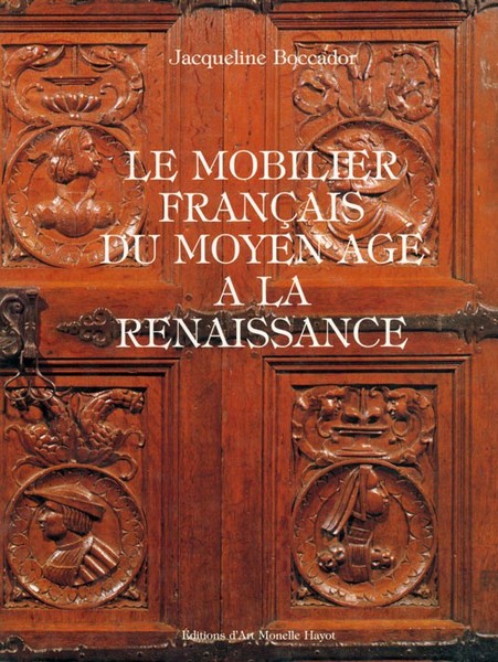 Le Mobilier Francais du Moyen Age a la Renaissance - …