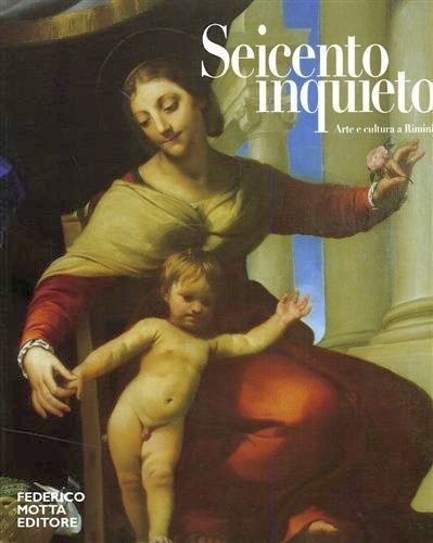 Seicento Inquieto - Arte e cultura a Rimini - catalogo …