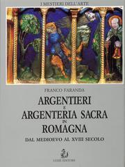 Argentieri e Argenteria Sacra in Romagna - dal Medioevo al …