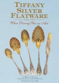 Tiffany Silver Flatware - 1845 1905 - When Dining was …