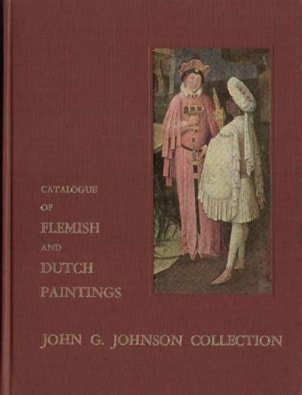 Catalogue of Flemish and Dutch Paintings - John G. Johnson …