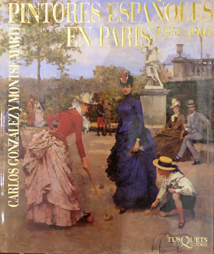 Pintores Espanoles en Paris - 1850 1900