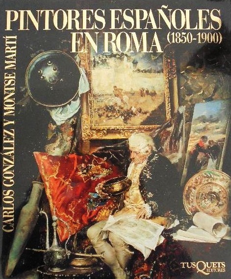 Pintores Espanoles en Roma - 1850 1900