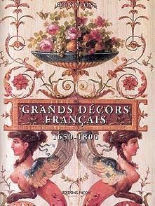 Grands Decors Francais 1650 1800 - Reconstitués en Angleterre, aux …