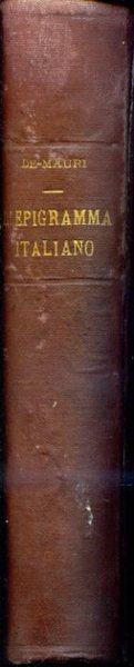 L'Epigramma italiano. Dal Risorgimento delle lettere ai tempi moderni. Con …