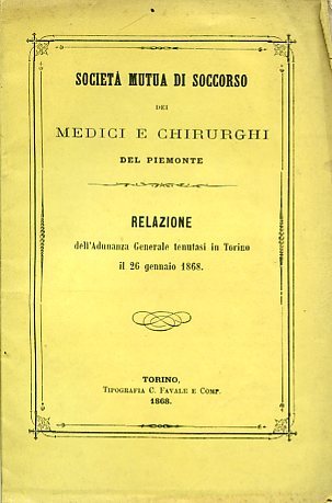 Società Mutua di Soccorso dei Medici e Chirurghi del Piemonte. …