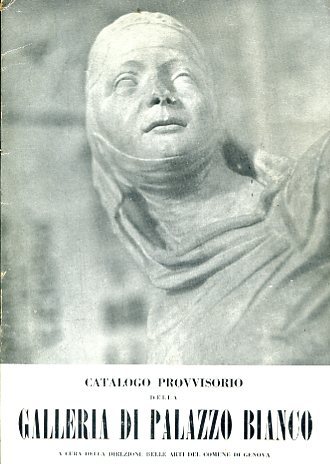 Catalogo provvisorio della Galleria di Palazzo Bianco. A cura della …