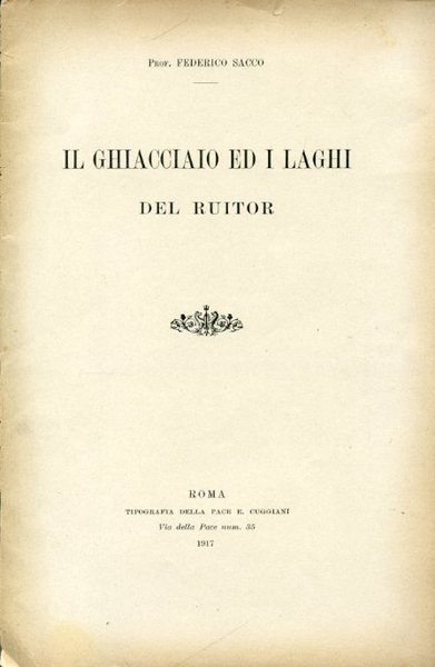 Il ghiacciaio ed i laghi del Ruitor