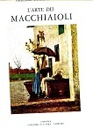 L'arte dei Macchiaioli. Con scritti introduttivi di Raffaele Calzini e …