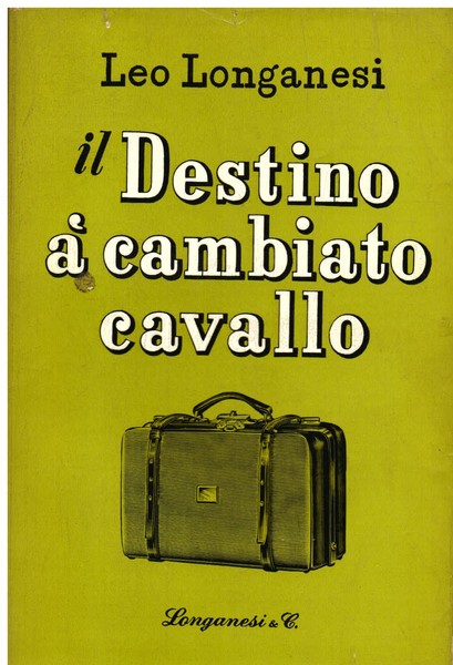 Il Destino à [sic] cambiato cavallo