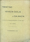 Trentino Venezia Giulia e Dalmazia (considerazioni militari - politico - …