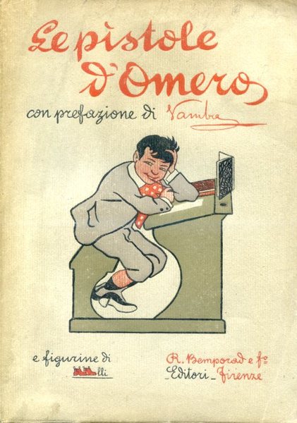 Le pìstole d' Omero. Con prefazione di Vamba